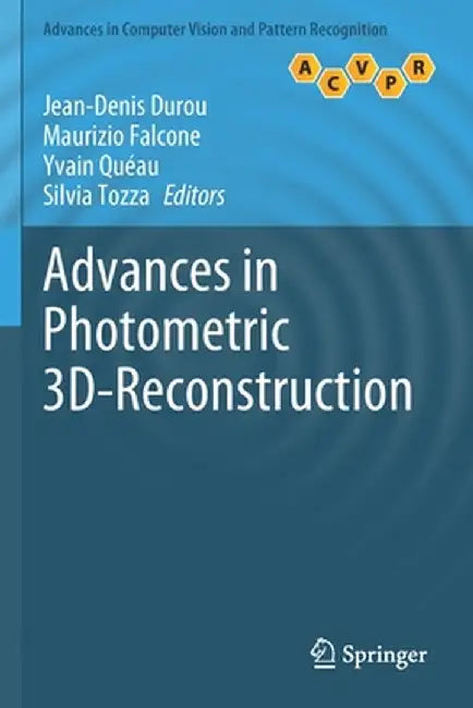 Advances in Photometric 3d-Reconstruction by Jean-Denis Durou