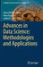 Advances in Data Science: Methodologies and Applications by Gloria Phillips-Wren