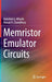 Memristor Emulator Circuits by Abdullah G. Alharbi