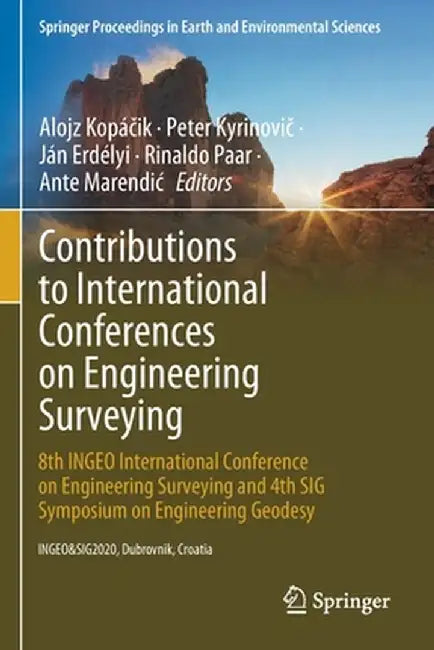 Contributions to International Conferences on Engineering Surveying: 8th Ingeo International Conference on Engineering Surveying and 4th Sig Symposium by Alojz Kopáčik