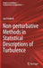 Non-Perturbative Methods in Statistical Descriptions of Turbulence by Jan Friedrich