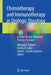 Chemotherapy and Immunotherapy in Urologic Oncology: A Guide for the Advanced Practice Provider by Edouard J. Trabulsi