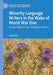 Minority Language Writers in the Wake of World War One: A Case Study of Four European Authors by Jelle Krol
