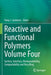 Reactive and Functional Polymers Volume Four: Surface, Interface, Biodegradability, Compostability and Recycling by Tomy J. Gutiérrez