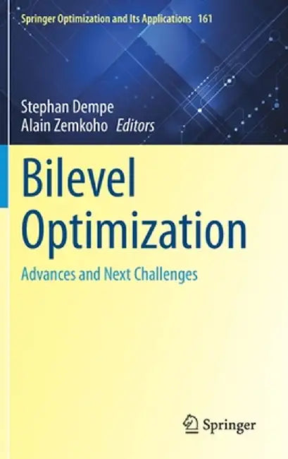 Bilevel Optimization: Advances and Next Challenges by Stephan Dempe