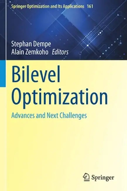 Bilevel Optimization: Advances and Next Challenges by Stephan Dempe