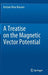 A Treatise on the Magnetic Vector Potential by Kristján Óttar Klausen
