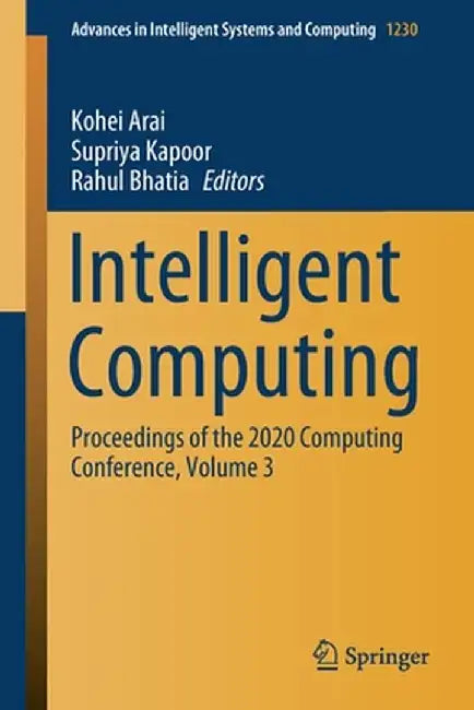 Intelligent Computing: Proceedings of the 2020 Computing Conference, Volume 3 by Kohei Arai