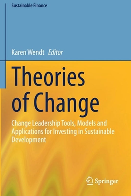 Theories Of Change by Karen Wendt