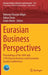 Eurasian Business Perspectives: Proceedings of the 26th and 27th Eurasia Business and Economics Society Conferences by Mehmet Huseyin Bilgin