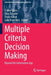 Multiple Criteria Decision Making: Beyond the Information Age by Y. Ilker Topcu