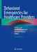 Behavioral Emergencies for Healthcare Providers by Leslie S. Zun