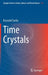 Time Crystals by Krzysztof Sacha