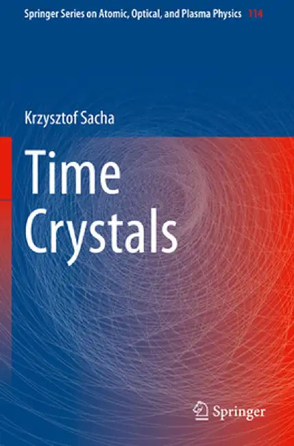 Time Crystals by Krzysztof Sacha