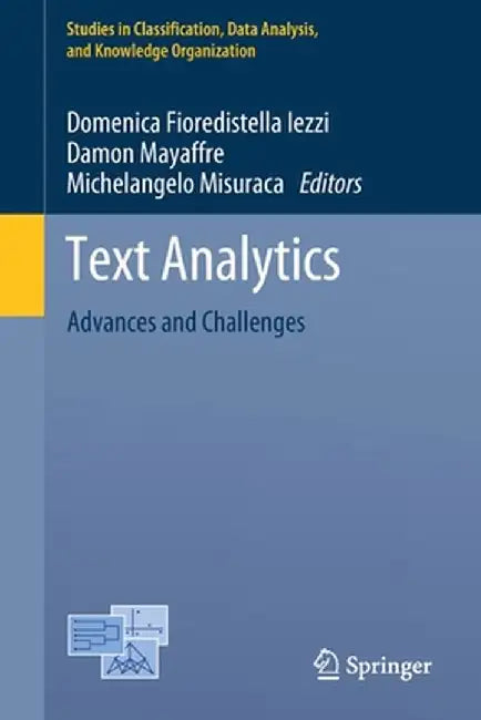 Text Analytics: Advances and Challenges by Domenica Fioredistella Iezzi
