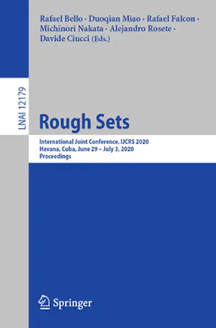 Rough Sets: International Joint Conference, Ijcrs 2020, Havana, Cuba, June 29 - July 3, 2020, Proceedings by Rafael Bello