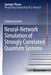 Neural-Network Simulation of Strongly Correlated Quantum Systems by Stefanie Czischek