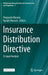 Insurance Distribution Directive: A Legal Analysis by Pierpaolo Marano, Kyriaki Noussia
