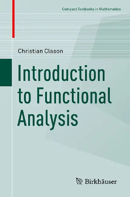 Introduction to Functional Analysis by Christian Clason