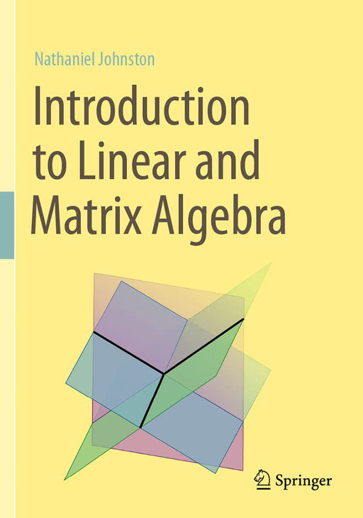 Introduction to Linear and Matrix Algebra by Johnston/Nathaniel