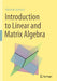 Introduction to Linear and Matrix Algebra by Johnston/Nathaniel