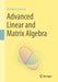 Advanced Linear and Matrix Algebra by Johnston/Nathaniel