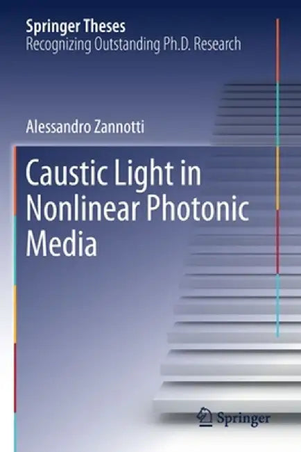 Caustic Light in Nonlinear Photonic Media by Alessandro Zannotti