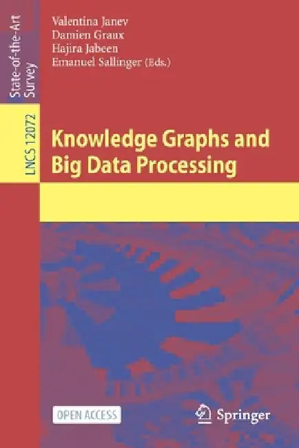 Knowledge Graphs and Big Data Processing by Valentina Janev