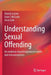 Understanding Sexual Offending: An evidence-based response to myths and misconceptions by Lussier