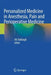 Personalized Medicine in Anesthesia, Pain and Perioperative Medicine by Ali Dabbagh
