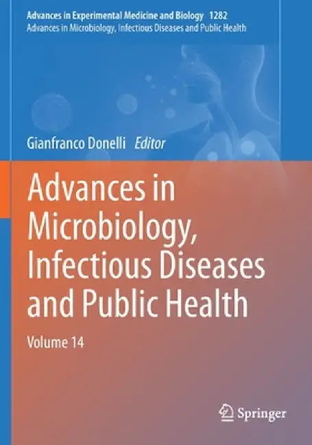 Advances in Microbiology, Infectious Diseases and Public Health: Volume 14 by Gianfranco Donelli