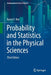 Probability and Statistics in the Physical Sciences by Roe, Byron P.