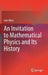An Invitation to Mathematical Physics and Its History by Allen, Jont
