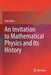 An Invitation to Mathematical Physics and Its History by Jont Allen