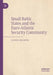 Small Baltic States and the Euro-Atlantic Security Community by Sandis Sraders