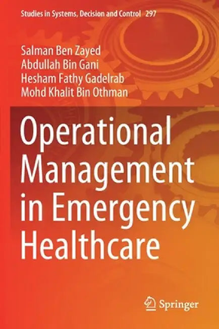 Operational Management in Emergency Healthcare by Salman Ben Zayed