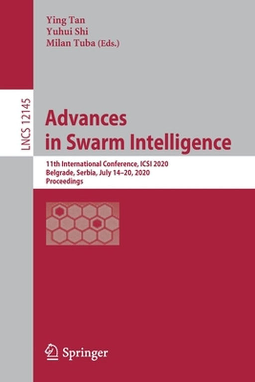 Advances in Swarm Intelligence: 11th International Conference, Icsi 2020, Belgrade, Serbia, July 14-20, 2020, Proceedings by Ying Tan