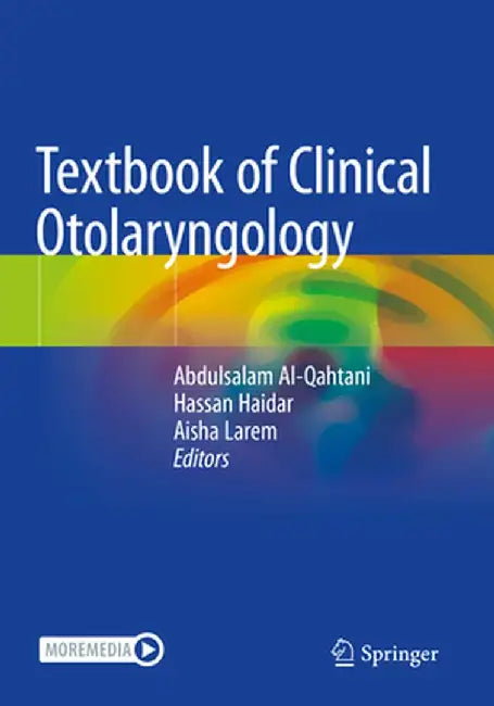 Textbook of Clinical Otolaryngology by Abdulsalam Al-Qahtani