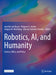 Robotics, Ai, and Humanity: Science, Ethics, and Policy by Joachim Von Braun