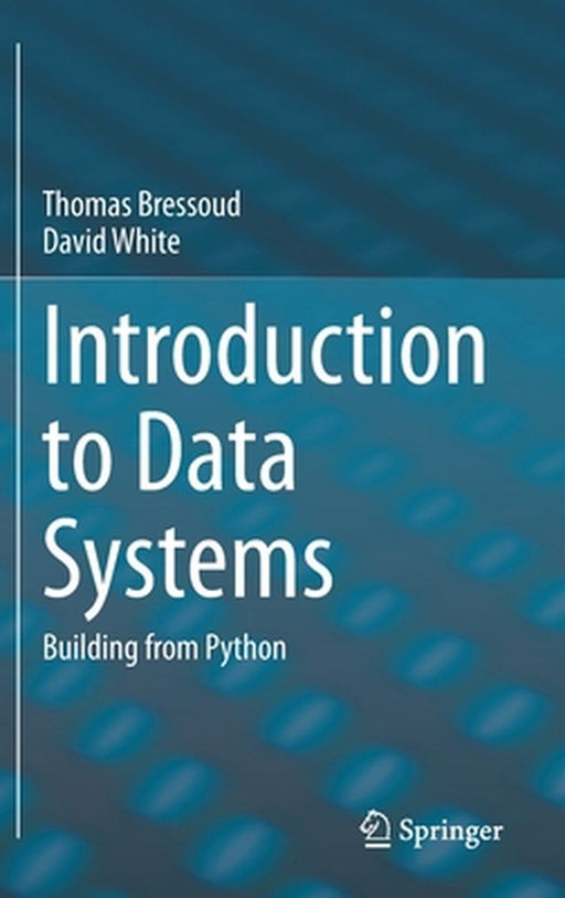 Introduction to Data Systems: Building from python by Bressoud, Thomas