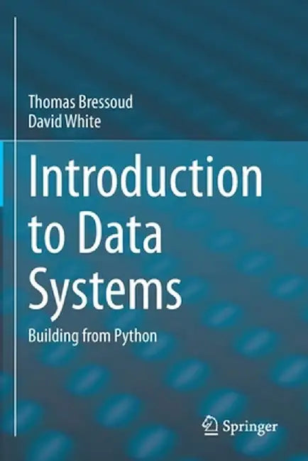 Introduction to Data Systems: Building from Python by Bressoud, Thomas