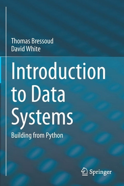 Introduction to Data Systems: Building from Python by Bressoud, Thomas