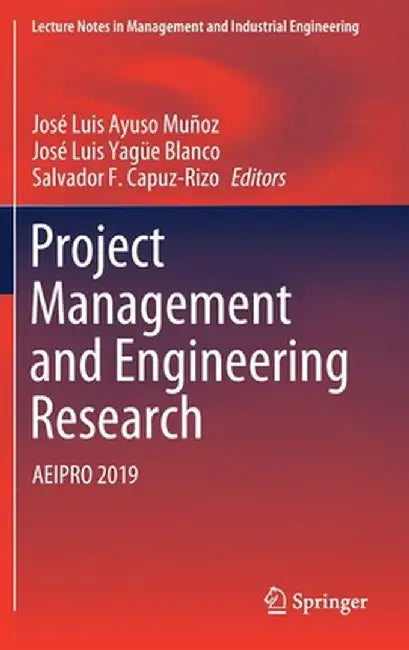 Project Management and Engineering Research: Aeipro 2019 by José Luis Ayuso Muñoz