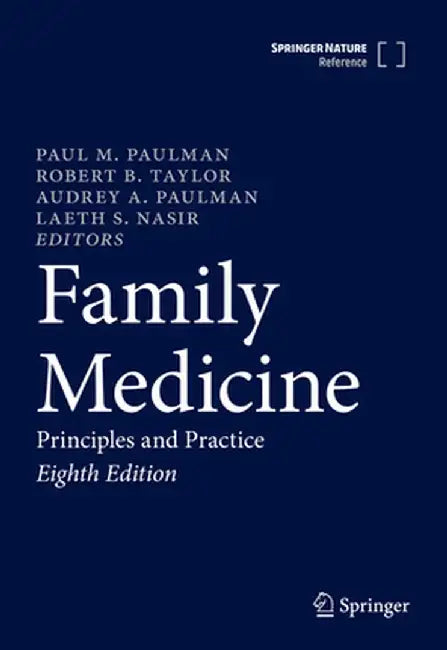 Family Medicine: Principles and Practice by Paul M. Paulman