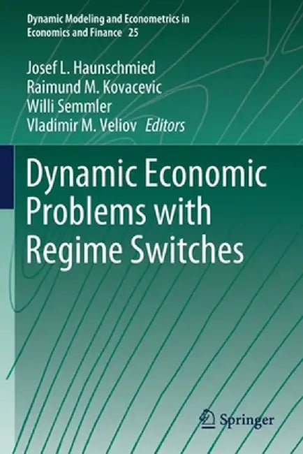 Dynamic Economic Problems with Regime Switches by Josef L. Haunschmied