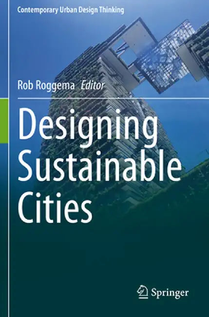 Designing Sustainable Cities by Rob Roggema