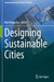 Designing Sustainable Cities by Rob Roggema