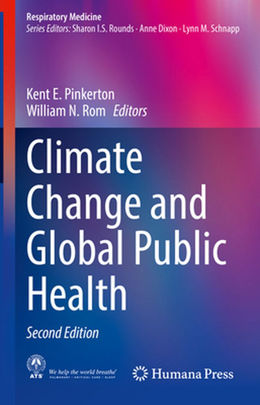 Climate Change and Global Public Health by Kent E. Pinkerton