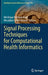 Signal Processing Techniques for Computational Health Informatics by MD Atiqur Rahman Ahad