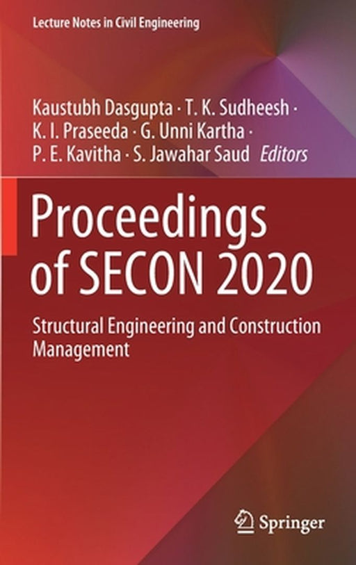 Proceedings of Secon 2020: Structural Engineering and Construction Management by Kaustubh Dasgupta